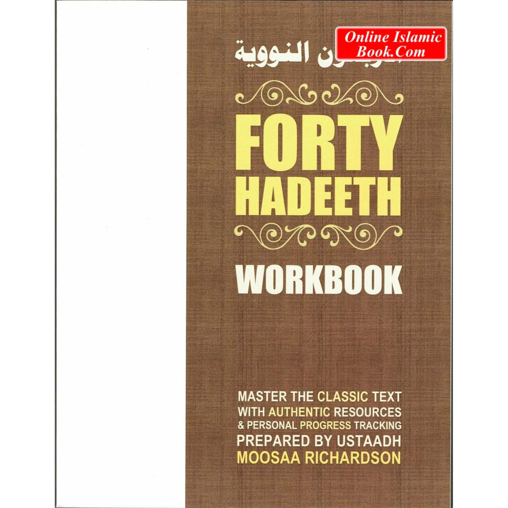 Forty Hadeeth Workbook Hadeeth Guide By Moosaa Richardson – Online ...