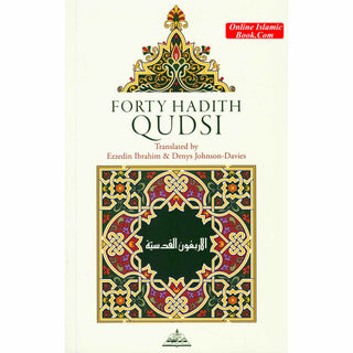 Forty Hadith Qudsi By Ezzedin Ibrahim & Denys Johnson