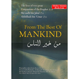 From the Best of Mankind By Aboo Haatim Muhammad Faarooq