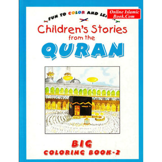 Fun To Color and Learn : Children's Stories from the Quran - Big Coloring Book 2 By Saniyasnain Khan ISBN: 9788178980850