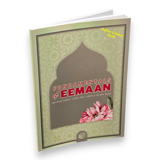 Fundamentals Of Eemaan By Shaykh Abdul Azeez Bin Abdullah Bin Baaz