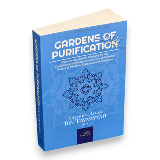 Gardens of Purification By Shaykhul-Islam Ibn Taymiyyah,ISBN: 9781904336495
