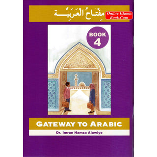 Gateway To Arabic Book 4 By Imran Hamza Alawiye