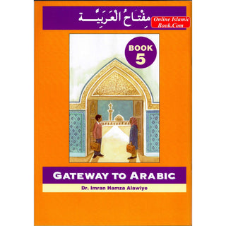 Gateway To Arabic Book 5 By Imran Hamza Alawiye