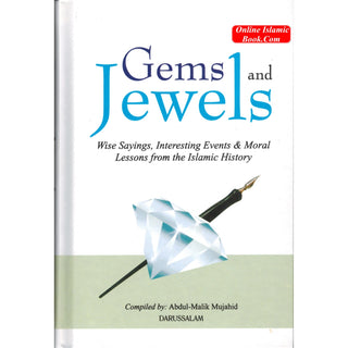 Gems and Jewels Wise Sayings: Interesting Events & Moral Lessons from the Islamic History By Abdul Malik Mujahid