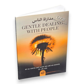 Gentle Dealing with People by Al Hafiz Ibn Abi Dunya,ISBN: 9789493439470