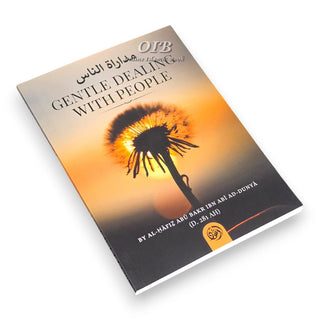 Gentle Dealing with People by Al Hafiz Ibn Abi Dunya,ISBN: 9789493439470