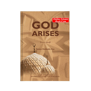 God Arises By Maulana Wahiduddin Khan