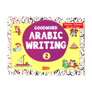 Goodword Arabic Writing (Book 2) By M. Harun Rashid