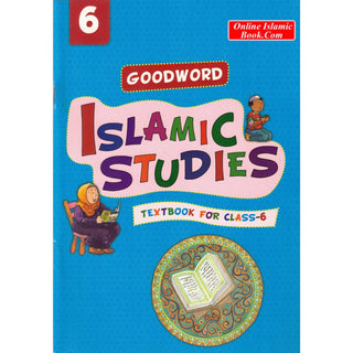 Goodword Islamic Studies (Textbook) For Class 6 by Saniyasnain Khan
ISBN:9788178988146