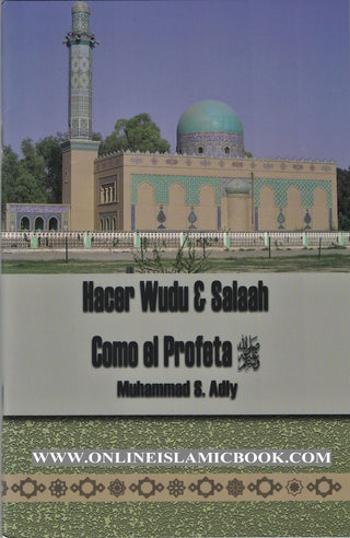 Hacer Wudu & Salah Como El Profeta (Spanish language) By Muhammad S. Adly,