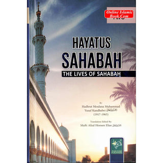 Hayatus Sahabah - The Lives of the Sahaba (3 volumes)