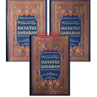 Hayatus Sahabah (The Lives of the Sahabah) 3 Volumes By Muhammad Yusuf Kandhelvi