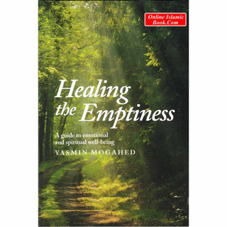 Healing the Emptiness by Yasmin Mogahed