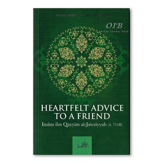 Heartfelt Advice To A Friend By Imam ibn Qayyim al-jawziyyah,ISBN: 9781904336471