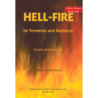 Hell Fire Its Torments and Denizens By Ali Hasan Abdul Hameed