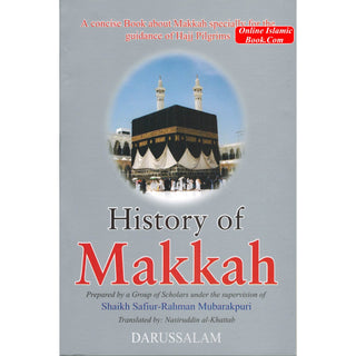 History of Makkah Mukarramah By Safi-ur-Rahman al-Mubarkpuri