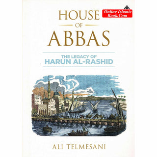 House of Abbas (The Legacy of Harun Al-Rashid) Small Booklet By Ali Telmesani