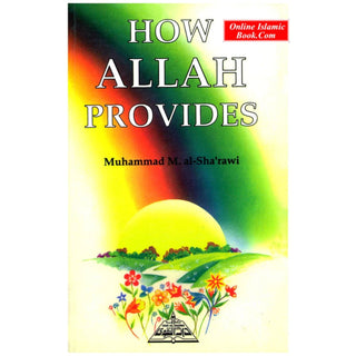 How Allah Provides By Muhammad Al-Sha'rawi