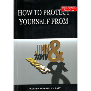 How To Protect Yourself From Jinn & Shaytaan With 2 Audio CDs By Waheed Abdussalama Baly