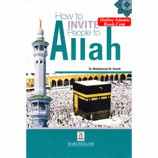 How to Invite People to Allah By Dr. Muhammad Al-'Areefi