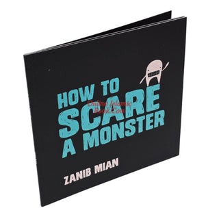 How to Scare a Monster by Zanib Mian