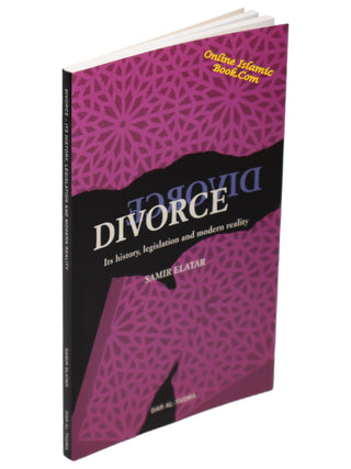 Divorce Its History Legislations and Modern Reality By Samir El-Atar,9781870582421,