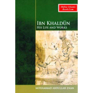 Ibn Khaldun By Mohammad Abdullah Enan