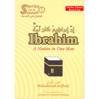 Ibrahim A Nation in One Man By Muhammad al-Jibaly