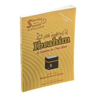 Ibrahim A Nation in One Man book by Muhammad al-Jibaly softcover Islamic biography on Prophet Ibrahim faith and leadership