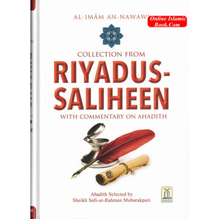 Imam An-Nawawi Collection from Riyad us Saliheen With Commentary on Ahadith (Color Edition)