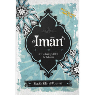 Iman: An Everlasting Gift for the Believers