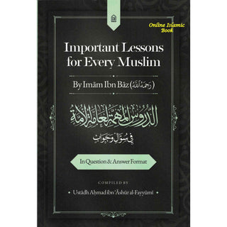 Important Lessons for Every Muslim in Question and Answer Format