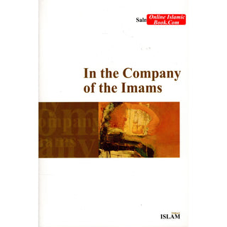 In The Company Of The Imams By Salman Al-Oadah