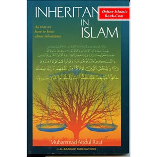 Inheritance in Islam: All that we have to know about inheritance By Muhammad Abdul Rauf