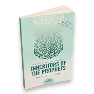Inheritors Of Prophets By Ibn Rajab Al-Hanbali,ISBN: 9781904336532