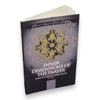 Inner Dimensions of the Prayer By Imam Ibn Qayyim al-jawziyyah,ISBN: 9781904336372