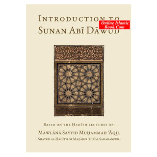 Introduction to Sunan Abi Dawud By Mawlana Sayyid Muhammad Aqil