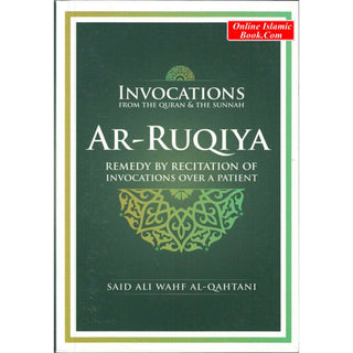 Invocations Ar-Ruqiya (From The Quran and Sunnah) (Pocket Size) By Saeed ibn Ali ibn Wahf Al-Qahtani