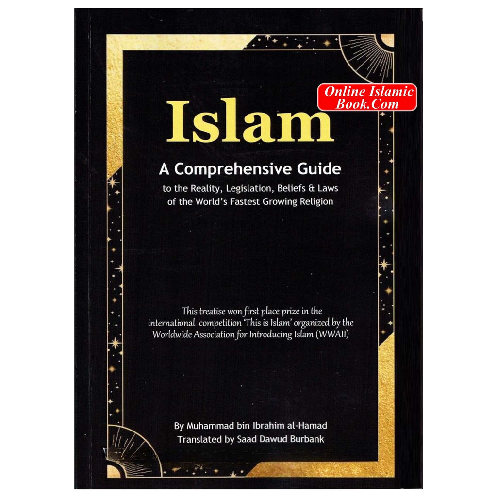 Islam A Comprehensive Guide: Principles, Laws, and Beliefs Explained ...