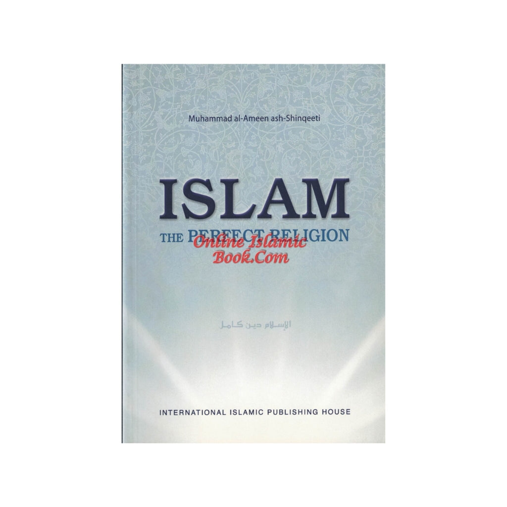 Islam The Perfect Religion By Muhammad Ameen ash-Shinqeeti – Online ...