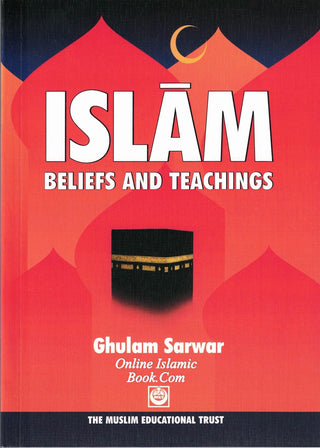 Islam Beliefs & Teachings By Ghulam Sarwar,9780907261452,