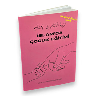 Islam’da Çocuk E?itimi by Abdurrezzak el bedr (Turkish language)
