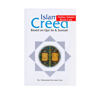 Islamic Creed Based on Quran and Sunnah By Muhammad bin Jamil Zino