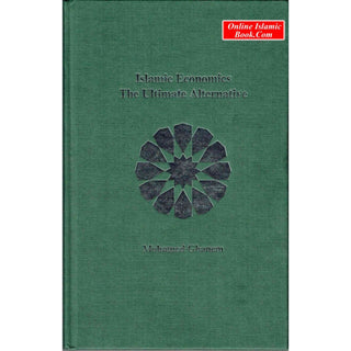 Islamic Economics: The Ultimate Alternative By Dr. M. A Ghanem