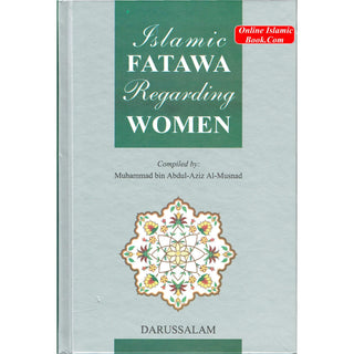 Islamic Fatawa Regarding Women By Muhammad bin Abdul-Aziz Al-Musnad