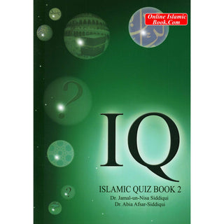 Islamic Quiz (Book 2) By Dr. Jamal-Un-Nisa Siddiqui & Dr. Abia Afsar Siddiqui