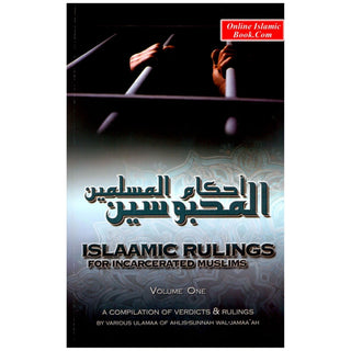 Islamic Rulings for Incarcerated Muslims (Vol. 1)