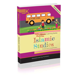 Islamic Studies Level K (Weekend Learning Series) By Husain A.Nauri