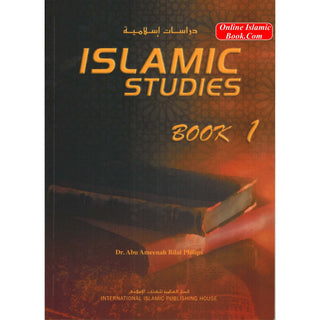 Islamic Studies (Book 1) Islamic Studies Series By Dr Abu Amina Bilal Philips